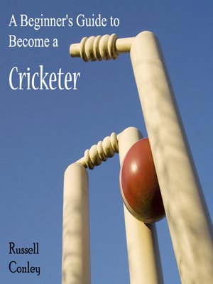 cover image of A Beginner's Guide to Become a Cricketer